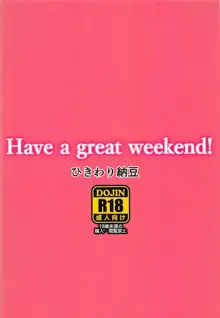 Have a great weekend!, 日本語