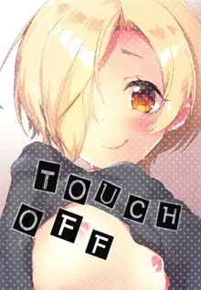 TOUCH OFF, 日本語