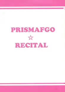 PRISMAFGO RECITAL, 日本語