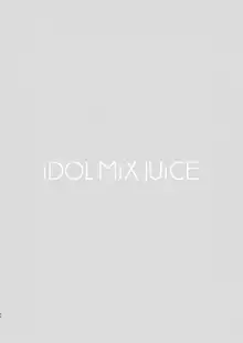 iDOL MiX JUiCE, 日本語