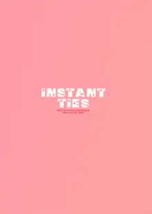 INSTANT TIES, 日本語