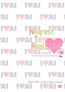 Nearest To Real LOVE♥ 2 “The Great Escape” Al~The Secret second season~, 日本語