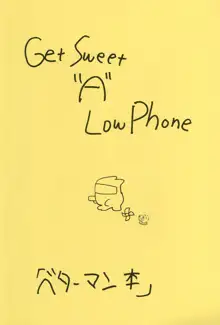 Get Sweet ”A” Low Phone, 日本語