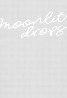 Moonlit drops, 日本語