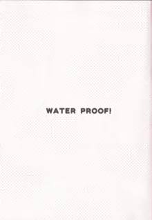 WATER PROOF!, 日本語