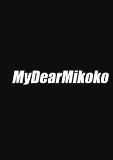 My Dear Mikoko, 日本語