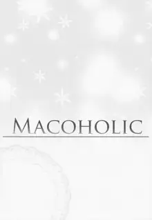 MACOHOLIC, 日本語