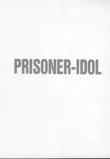 Prisoner Idol, 日本語