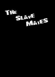 THE SLAVE MATES, 日本語