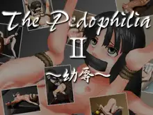 The P○dophilia II ～幼辱～, 日本語