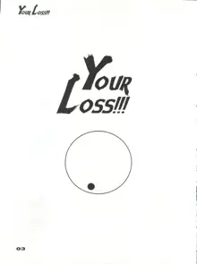 Your Loss!!, 日本語